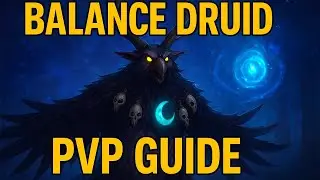The ultimate balance druid pvp guide season 3 the war within 11.2