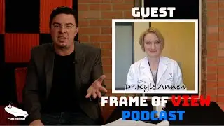 Pediatricians & Plasma | FRAME OF VIEW | Dr. Kyle Annen 04.13.20