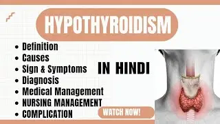 What is Hypothyroidism? |Definition| Causes| Sign & Symptoms| Diagnosis|Medical & Nursing management