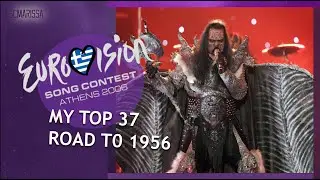 EUROVISION 2006: MY TOP 37 // ROAD TO 1956