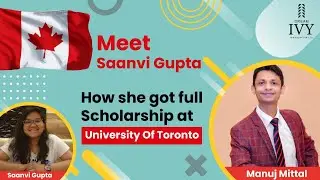 Decode how she got a full scholarship at the University Of Toronto | Manuj Mittal
