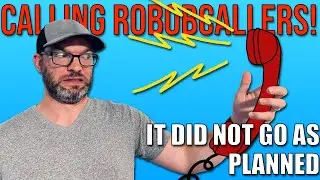 I RETURNED A ROBOCALLER'S MESSAGE! IT DID NOT GO AS PLANNED