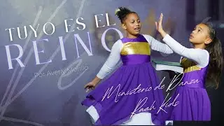 Ministerio de Danza RUAH Kids - “Tuyo Es El Reino” by Averly Morillo