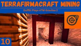 All The Mods Gravitas 2 (Terrafirmacraft + Gregtech) | Ep. 10: The Mining Outpost