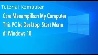 How to Bring My Computer This PC Back to the Desktop Start Menu in Windows 10