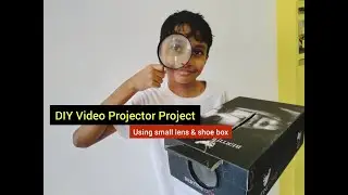 How to make a Video Projector at home using Lens and Shoe Box (40 Subscriber Special) (100 Views!!)