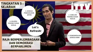 Let's Refresh! Form 5: Sejarah - Raja Berperlembagaan dan Demokrasi Berparlimen