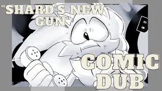 Shard's New Gun (Sonic Comic Dub)