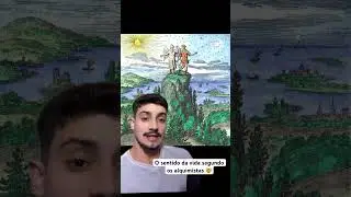 O sentido da vida segundo a alquimia 🤯😳