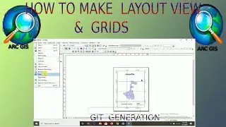 HOW TO MAKE LAYOUT VIEW  & GRIDS  IN ARCGIS