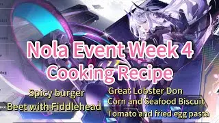 Nola week4 Cooking Recipe Tower of Fantasy Splendid Residence Event