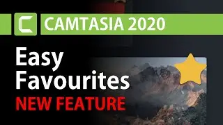 Favourites: NEW feature in CAMTASIA | Camtasia Tutorial