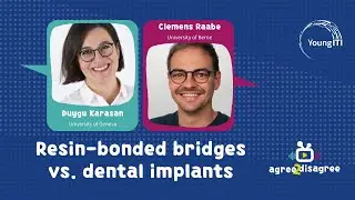 Agree2Disagree- Episode 1: Resin-bonded bridges vs. dental implants