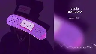 Young Miko - curita | 8D AUDIO