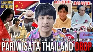KENAPA PARIWISATA THAILAND DROP PARAH? Turis China Kabur, Malaysia Jadi No.1! | Learning By Googling