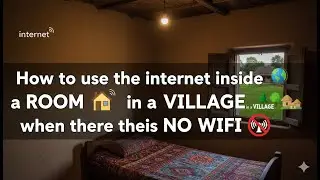 গ্রামে রুমের ভিতর কিভাবে ইন্টারনেট ব্যবহার করবেন। যখন ওয়াইফাই থাকবে না।