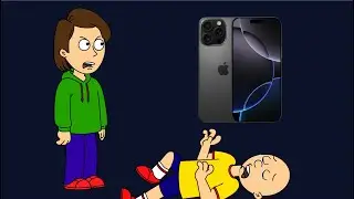 Caillou Begging His Dad to Get New iPhone 16/Throws a Tantrum/Grounded