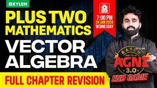 Plus Two Maths - Vector Algebra | Xylem Plus Two