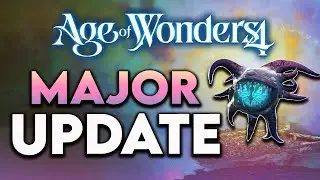 Age of Wonders 4 - THE SECOND MAJOR PATCH Update is Finally Here!