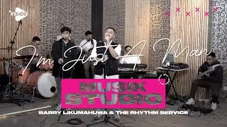 Barry Likumahuwa & The Rhythm Service - I'm Just A Man [Music Studio]