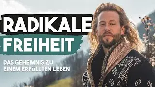 Radikale Freiheit: Warum es mehr ist als nur ein Konzept und wie sie dein Leben bereichern kann