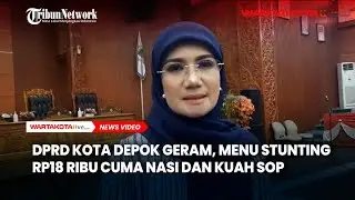 DPRD Kota Depok Geram, Menu Stunting Rp18 Ribu Cuma Nasi dan Kuah Sop