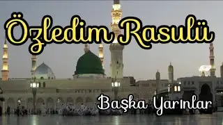 Özledim Rasulü