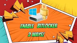 How to enable BitLocker on Windows 11 24h2