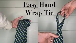 Easy Hand Wrap Tie