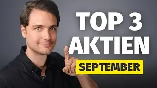 Diese Aktie habe ich JETZT gekauft! - Top 3 Aktien im September (2023)