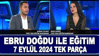 Ebru Doğdu ile Eğitim | 7 Eylül 2024