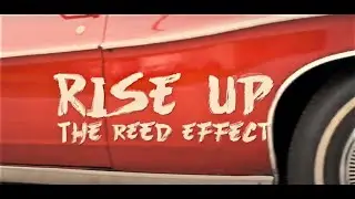 The Reed Effect - Rise up (Official)