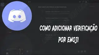 Como Adicionar Verificação Por Emoji No Discord