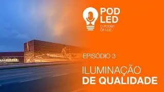 Iluminação de Qualidade | PODLED - O PODER DA LUZ