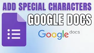 How to Insert Special Characters in Google Docs