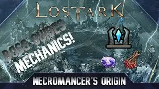 Lost Ark - Necromancer's Origin Boss Guide