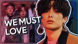 [ HOW WOULD/RRS ] A.C.E — `WE MUST LOVE`