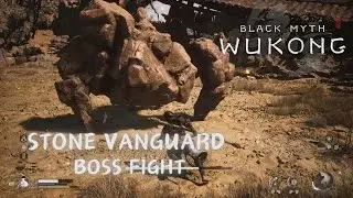 Stone Vanguard Boss Fight - Black Myth: Wukong