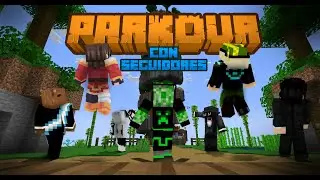 Parkour con Seguidores!