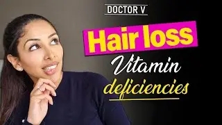 HAIR LOSS VITAMIN DEFICIENCIES | Skin Of Colour | Brown Or Black Skin