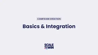 Campaign Creation Video One: Basics and Integration