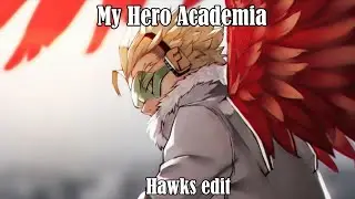 [Amv] Hawks edit ~ My Hero Academia