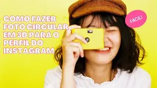 Como fazer foto circular em 3d para o perfil do Instagram