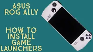 HOW TO Install Games on the Asus ROG Ally