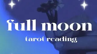 Full Moon Tarot Readings & More