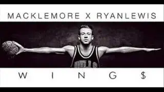 Macklemore & Ryan Lewis - Wings (Speed Up) (No Chipmunk Voice)