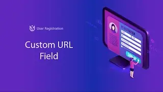 Custom URL Field: User Registration for WordPress