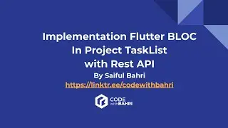 Flutter Class State Management BLOC in Project Task List with Rest API Day 2 - Code with Bahri