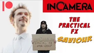 THE PRACTICAL FX SAVIOUR! (InCamera Patreon Launch)