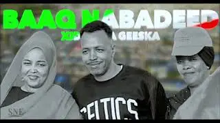 XIDIGAHA GEESKA -AB IYO ISIR BAYNU NAHAY | NABADA ILAASHADAY - HEES CUSUB OO HD